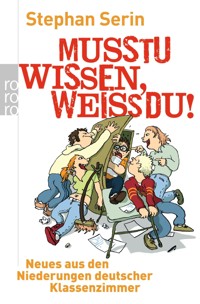Musstu wissen, weißdu! - Stephan Serin - E-Book