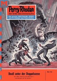 Perry Rhodan 116: Duell unter der Doppelsonne - K.H. Scheer - E-Book