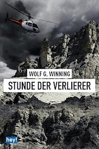 Stunde der Verlierer - Wolf G. Winning - E-Book