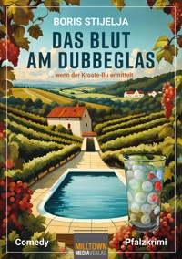 Das Blut am Dubbeglas - Boris Stijelja - E-Book