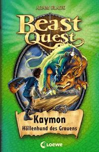 Beast Quest (Band 16) – Kaymon, Höllenhund des Grauens - Adam Blade - E-Book