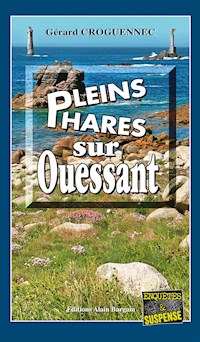 Pleins phares sur Ouessant - Gérard Croguennec - E-Book