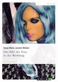 Das Bild der Frau in der Werbung - Tanja Merz - kostenlos E-Book