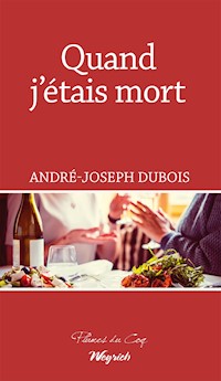 Quand j'étais mort - André-Joseph Dubois - E-Book
