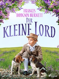 Der kleine Lord - Frances Hodgson Burnett - E-Book