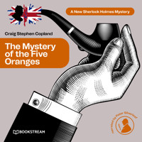 The Mystery of the Five Oranges - A New Sherlock Holmes Mystery, Episode 7 (Unabridged) - Sir Arthur Conan Doyle - Hörbuch