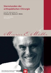 Sternstunden der orthopädischen Chirurgie -  - E-Book