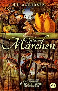 Andersens Märchen. Erster Band - H.C. Andersen - E-Book