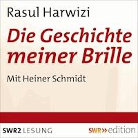 Die Geschichte meiner Brille - Rasul Parwizi - Hörbuch