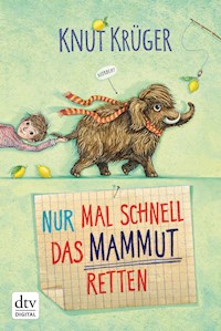 Nur mal schnell das Mammut retten - Knut Krüger - E-Book + Hörbuch