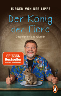 Der König der Tiere - Jürgen Lippe - E-Book