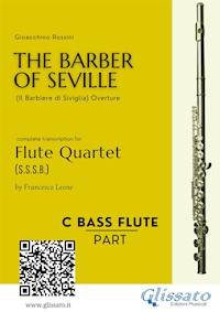 bass Flute: The Barber of Seville for Flute Quartet - Gioacchino Rossini - E-Book