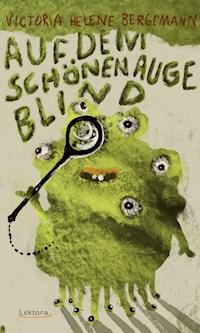Auf dem schönen Auge blind - Victoria Helene Bergemann - E-Book