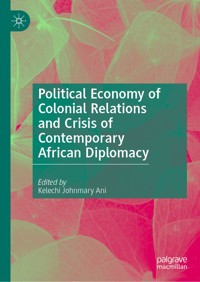 Political Economy of Colonial Relations and Crisis of Contemporary African Diplomacy -  - E-Book