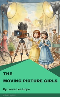 The Moving Picture Girls - Laura Lee Hope - E-Book