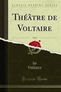 Théâtre de Voltaire - Voltaire - E-Book