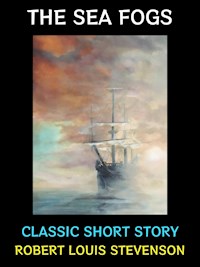 The Sea Fogs - Robert Louis Stevenson - E-Book