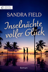 Inselnächte voller Glück - Sandra Field - E-Book