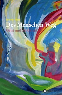 Des Menschen Weg - Werner Pütz - E-Book