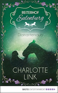 Reiterhof Eulenburg - Diamantenraub - Charlotte Link - E-Book