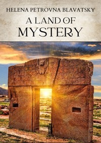 A Land of Mystery - Helena Petrovna Blavatsky - E-Book