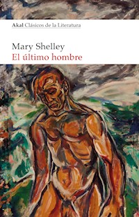 El último hombre - Mary Shelley - E-Book