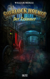 Sherlock Holmes - Neue Fälle 28: Der Träumer - William Meikle - E-Book