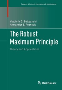 The Robust Maximum Principle - Vladimir G. Boltyanski - E-Book