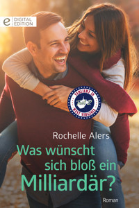 Was wünscht sich bloß ein Milliardär? - Rochelle Alers - E-Book