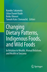 Changing Dietary Patterns, Indigenous Foods, and Wild Foods -  - E-Book
