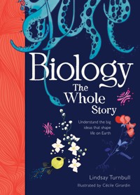 Biology: The Whole Story - Lindsay Turnbull - E-Book