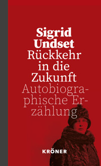 Rückkehr in die Zukunft - Sigrid Undset - E-Book