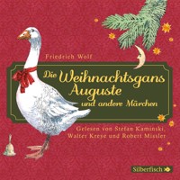 Die Weihnachtsgans Auguste und andere Märchen - Wolf Friedrich - Hörbuch