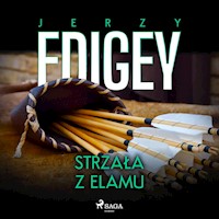 Strzała z Elamu - Jerzy Edigey - Hörbuch