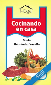 Cocinando en casa - Sonia Asunción Hernández Vasallo - E-Book
