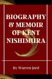 Biography & Memoir of Kent Nishimura - Fjord Warren - E-Book
