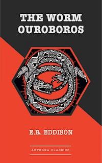 The Worm Ouroboros - E. R. Eddison - E-Book