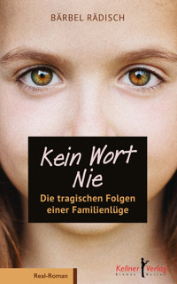 Kein Wort – Nie - Bärbel Rädisch - E-Book