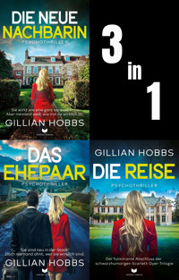 Scarlett-Dyer-Psychothriller-Sammelband: Die neue Nachbarin, Das Ehepaar, Die Reise - Gillian Hobbs - E-Book