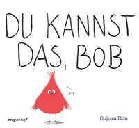 Du kannst das, Bob - Sujean Rim - E-Book