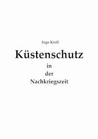 Küstenschutz in der Nachkriegszeit - Ingo Kroll - E-Book
