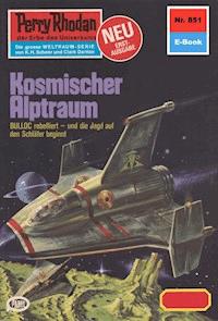 Perry Rhodan 851: Kosmischer Alptraum - William Voltz - E-Book