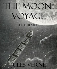 The Moon-Voyage - Jules Verne. - E-Book