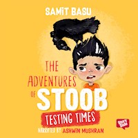 The Adventures of Stoob: Testing Times - Samit Basu - Hörbuch