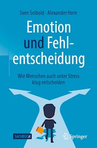 Emotion und Fehlentscheidung - Sven Seibold - E-Book