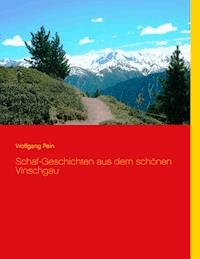 Schaf-Geschichten aus dem schönen Vinschgau - Wolfgang Pein - E-Book