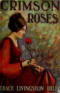 Crimson Roses - Grace Livingston Hill - E-Book