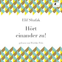 Hört einander zu! - Elif Shafak - E-Book + Hörbuch