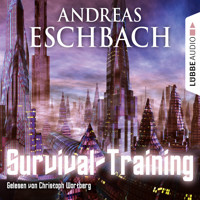 Survival-Training - Kurzgeschichte - Andreas Eschbach - Hörbuch