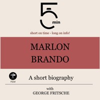Marlon Brando: A short biography - 5 Minutes - Hörbuch